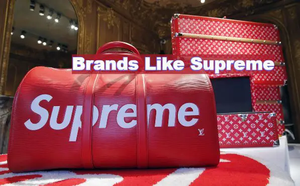 Brands Like Supreme