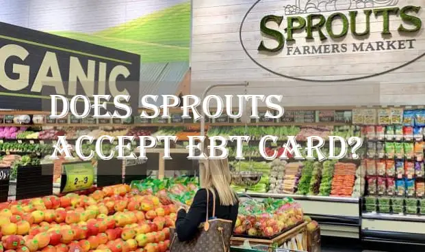 Does Sprouts Accept EBT Card?