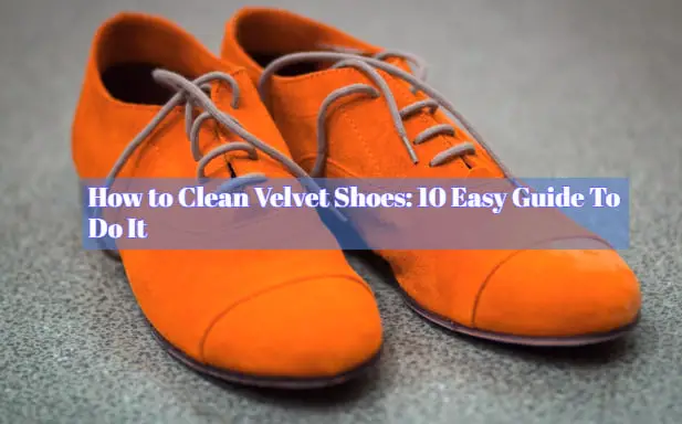 How to Clean Velvet Shoes