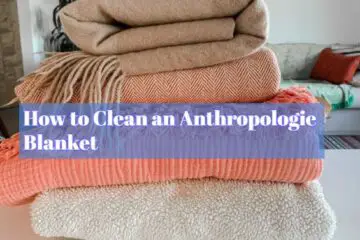 How to Clean an Anthropologie Blanket