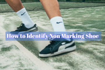 How to Identify Non Marking Shoe