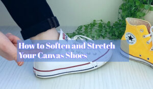 How to Soften and Stretch Your Canvas Shoes