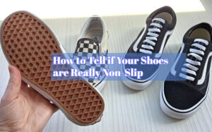 How to Tell if Your Shoes are Really Non-Slip