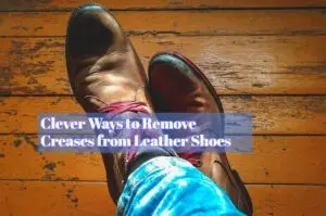 Remove Creases from Leather Shoes