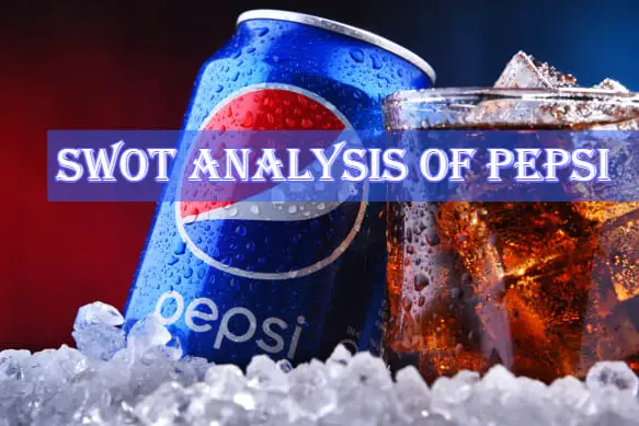 SWOT Analysis of Pepsi
