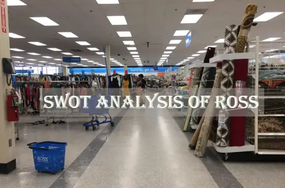 SWOT Analysis of Ross