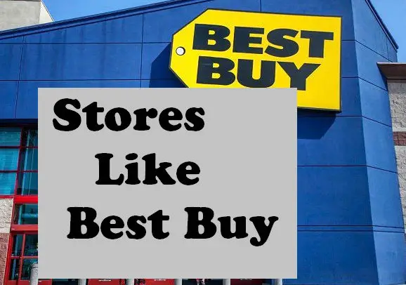 Stores Like Best Buy