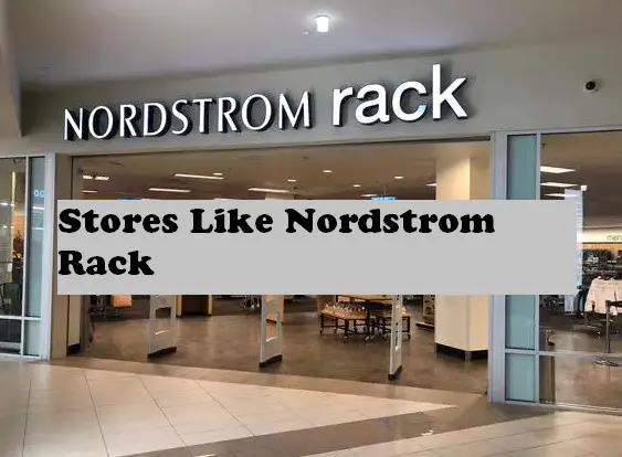 Stores Like Nordstrom Rack