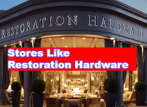 Stores Like Restoration Hardware