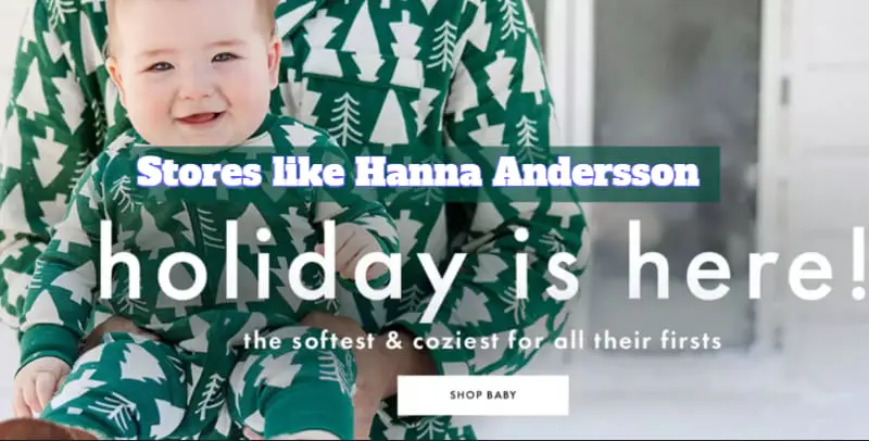 Stores like Hanna Andersson 