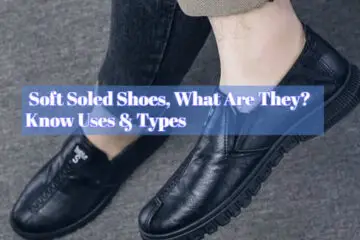 What are Soft Soled Shoes